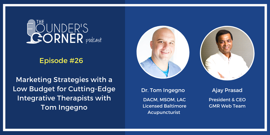 Marketing Strategies with a Low Budget for Cutting-Edge Integrative Therapists with Dr. Tom Ingegno